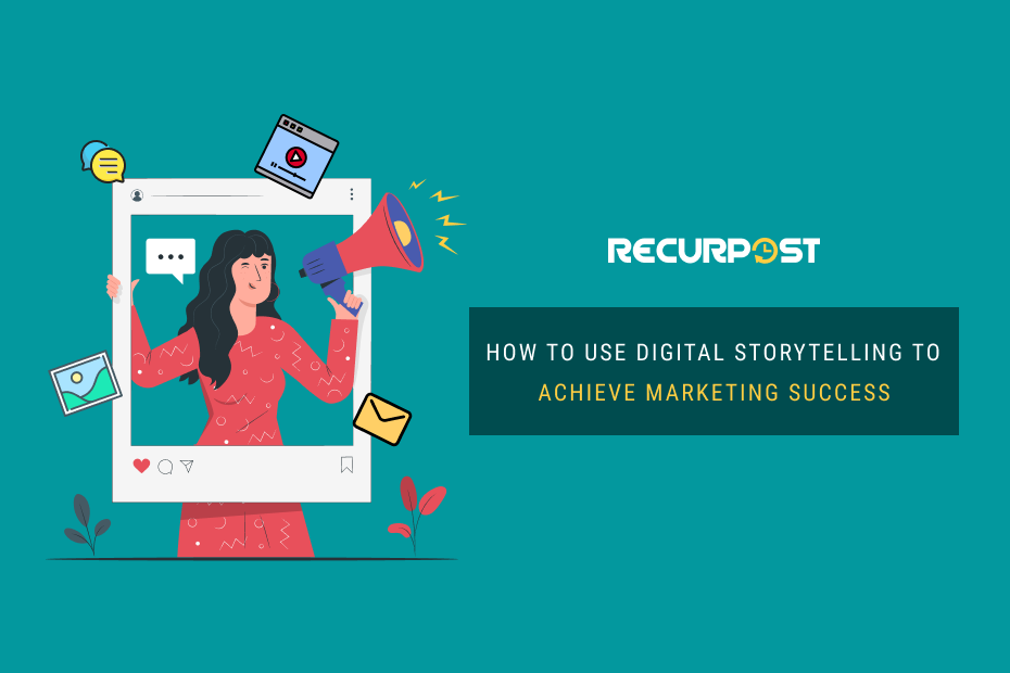 How to use Digital Storytelling to Achieve Marketing Success