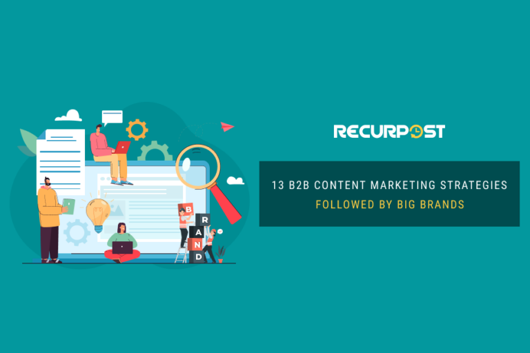 13 B2B Content Marketing Strategies Followed By Big Brands