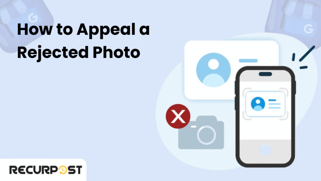 How to Appeal a Rejected Photo on GMB