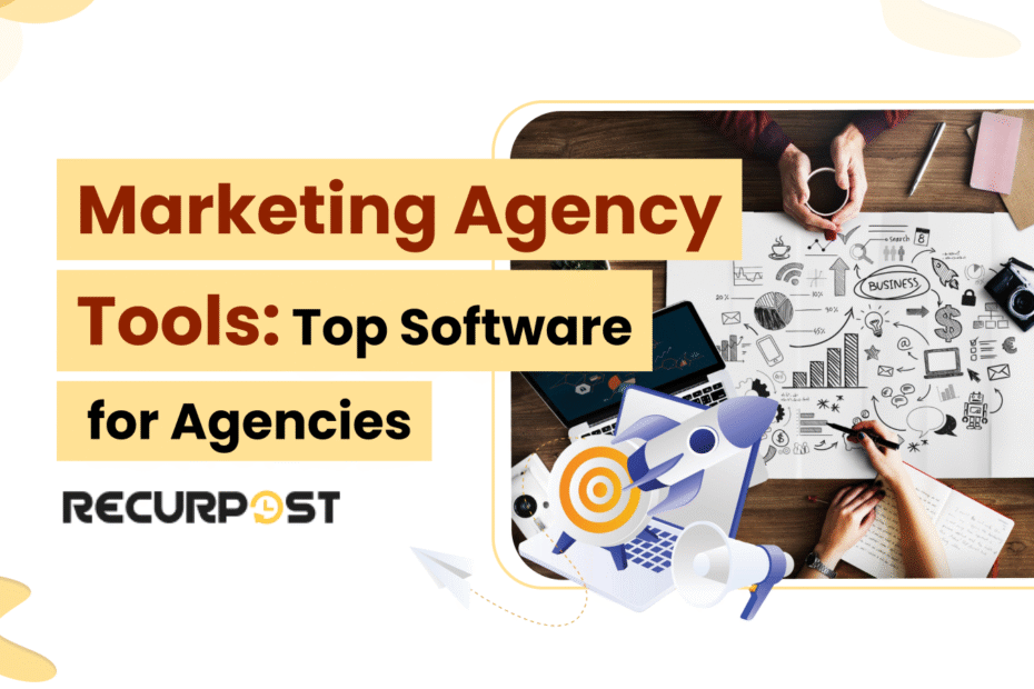 Marketing Agency Tools_ Top Software for Agencies in 2025
