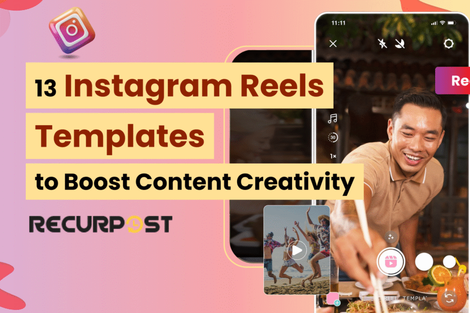 13 Instagram Reels Templates to Boost Content Creativity