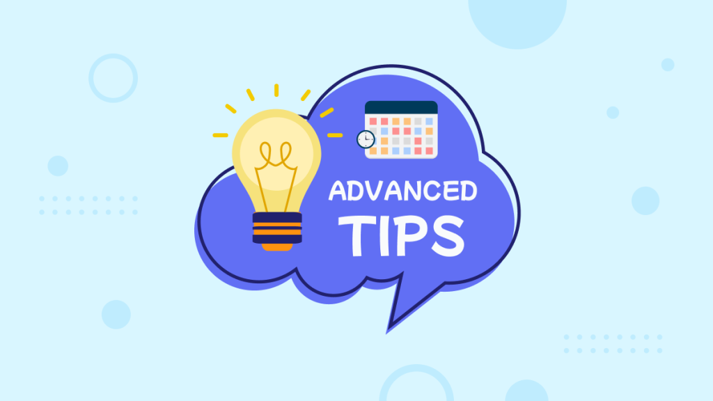 Advanced Tips and Strategies
