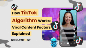 How TikTok Algorithm Works: Viral Content Factors Explained
