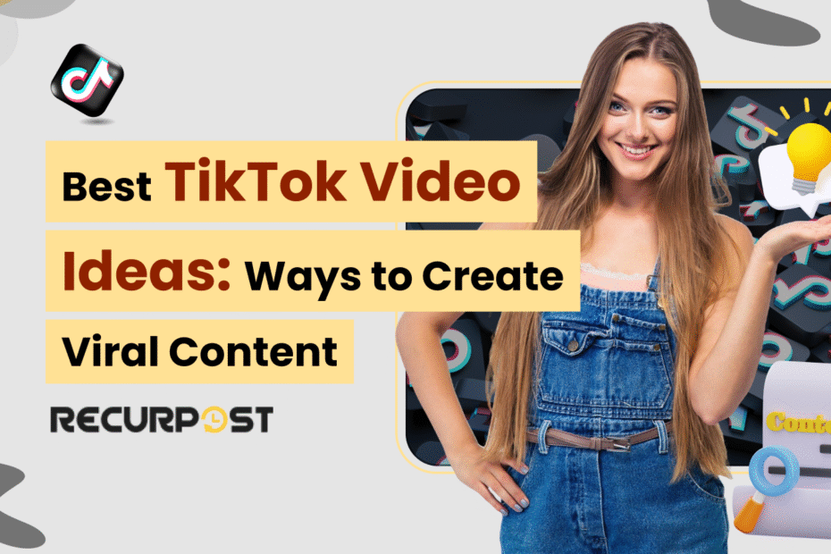 Best TikTok Video Ideas_ 20 Ways to Create Viral Content in 2025