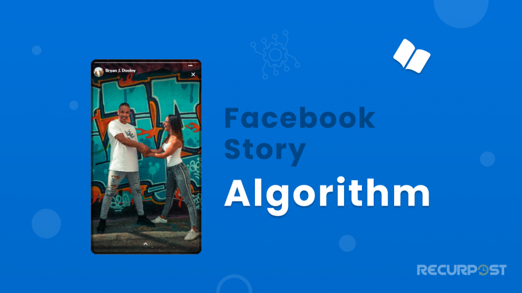 Facebook Story Algorithm