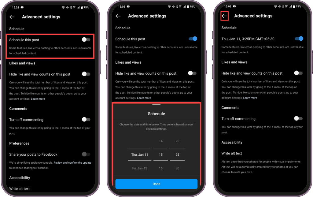 Tap on schedule this post >select date and time >press done and then go back to the previous menu. Image to show you how to schedule instagram posts.