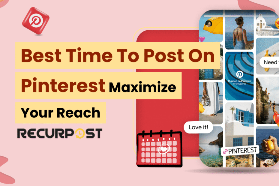 Best Time to Post on Pinterest in 2025: Maximize Your Reach