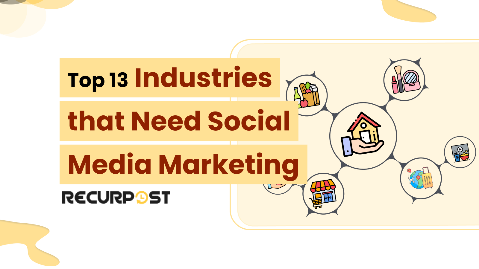 Top 13 Industries That Need Social Media Marketing in 2025
