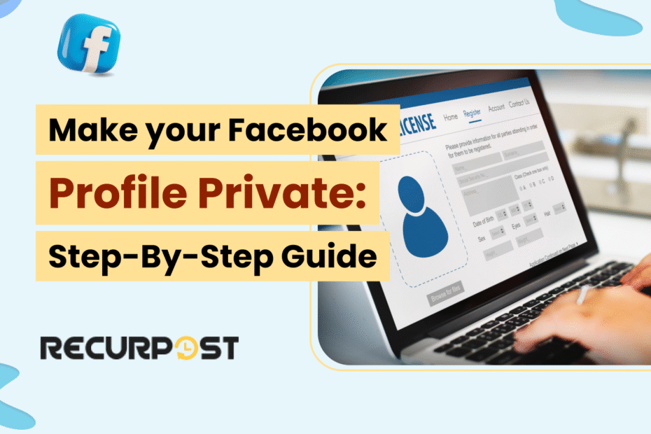 Make Your Facebook Profile Private: Step-by-Step Guide