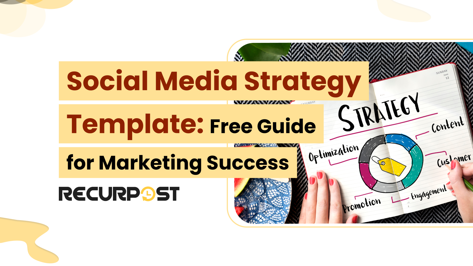 Social Media Strategy Template: Free Guide For Marketing Success