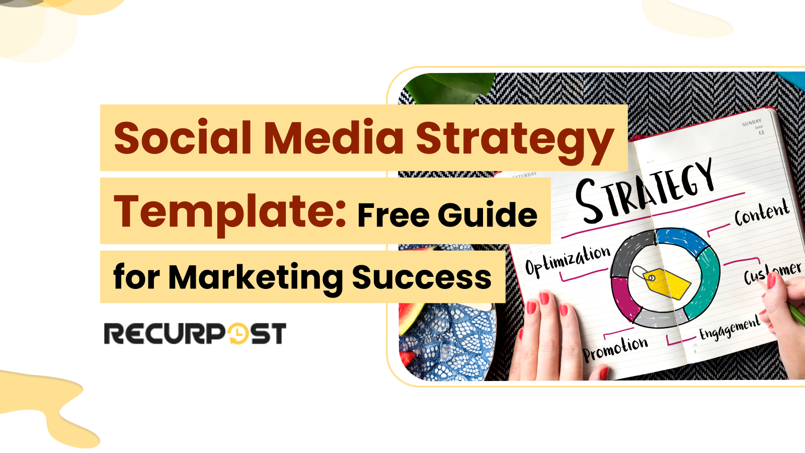 Social Media Strategy Template_ Free Guide For Marketing Success