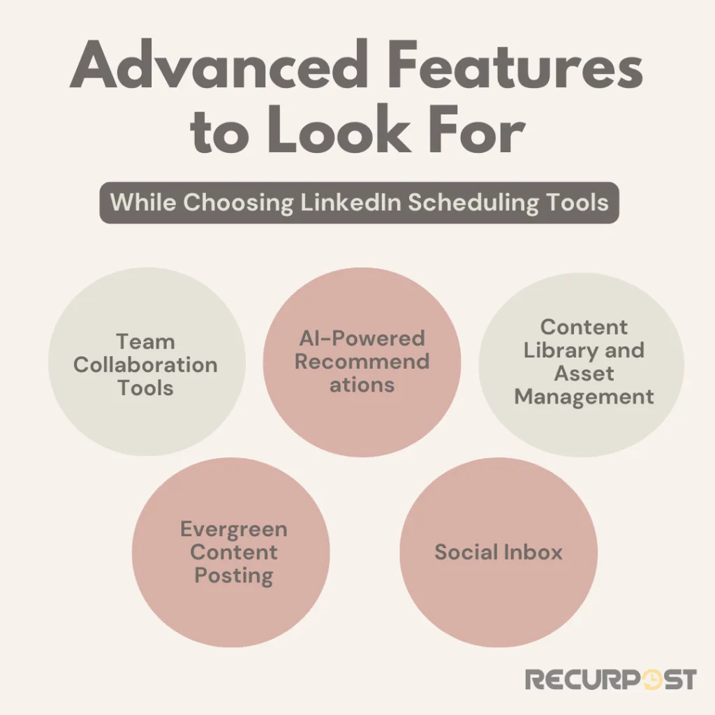 Advance features to look for while choosing LinkedIn scheduling tools