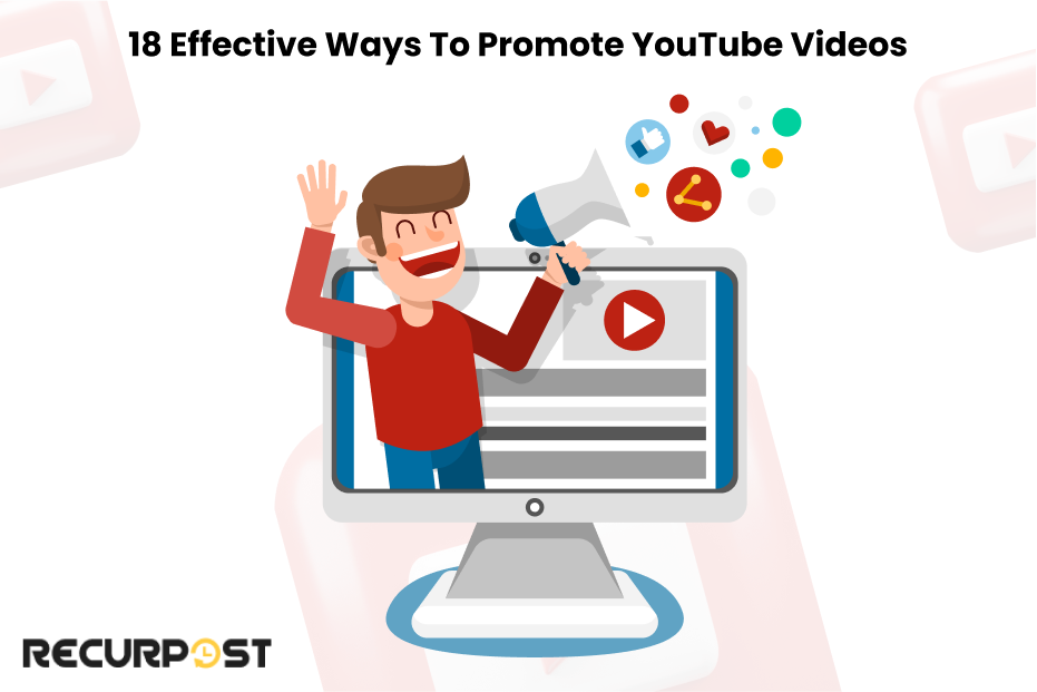 18 Effective Ways to Promote YouTube Videos