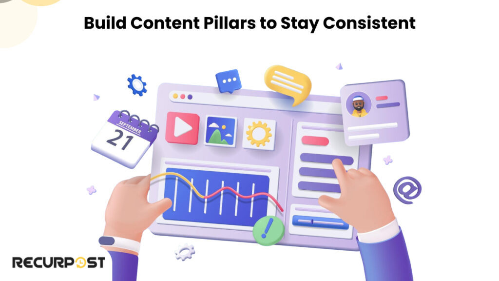 Build Content Pillars to Stay Consistent 1