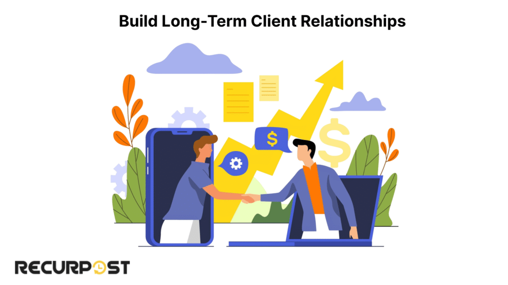 Build Long-Term Client Relationships