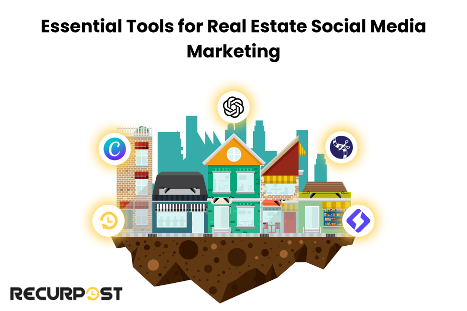 Essential Tools for Real Estate Social Media Marketing