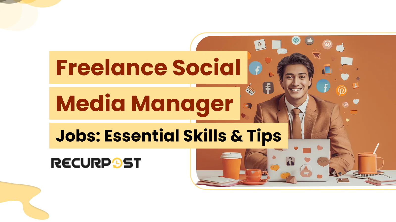 Freelance Social Media Manager Jobs_ Essential Skills & Tips
