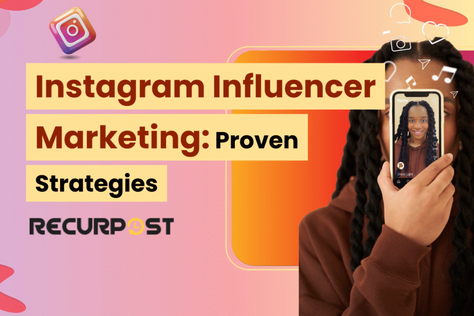 Instagram Influencer Marketing_ Proven Strategies for 2025