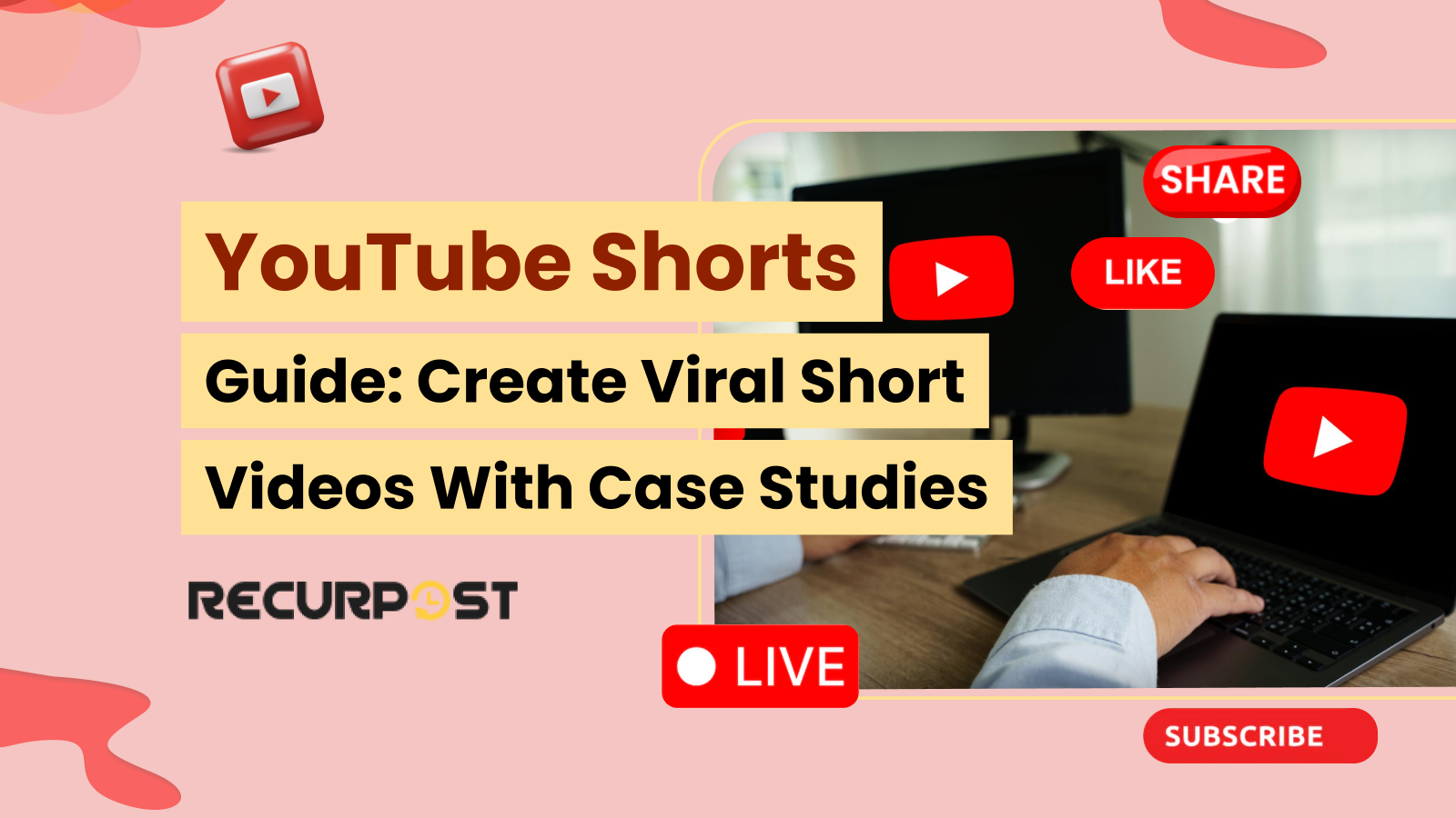 YouTube Shorts Guide_ Create Viral Short Videos with Case Studies