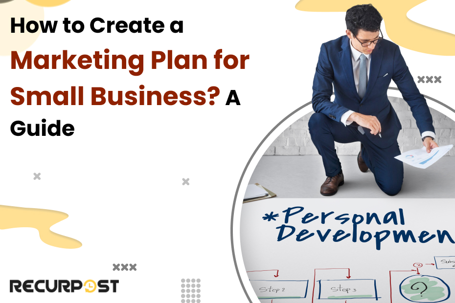 How to Create a Marketing Plan for Small Business? A Guide