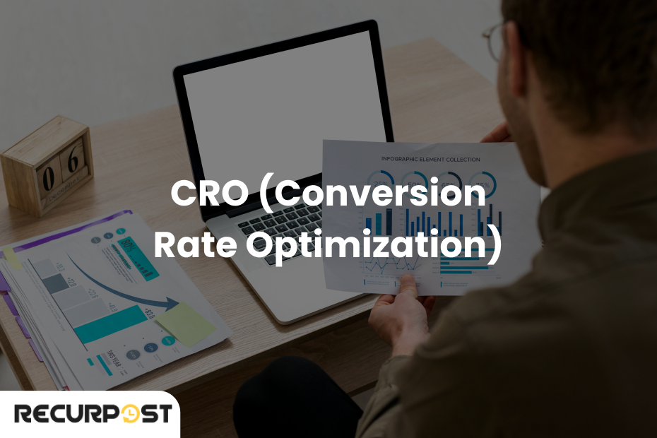 CRO (Conversion Rate Optimization)