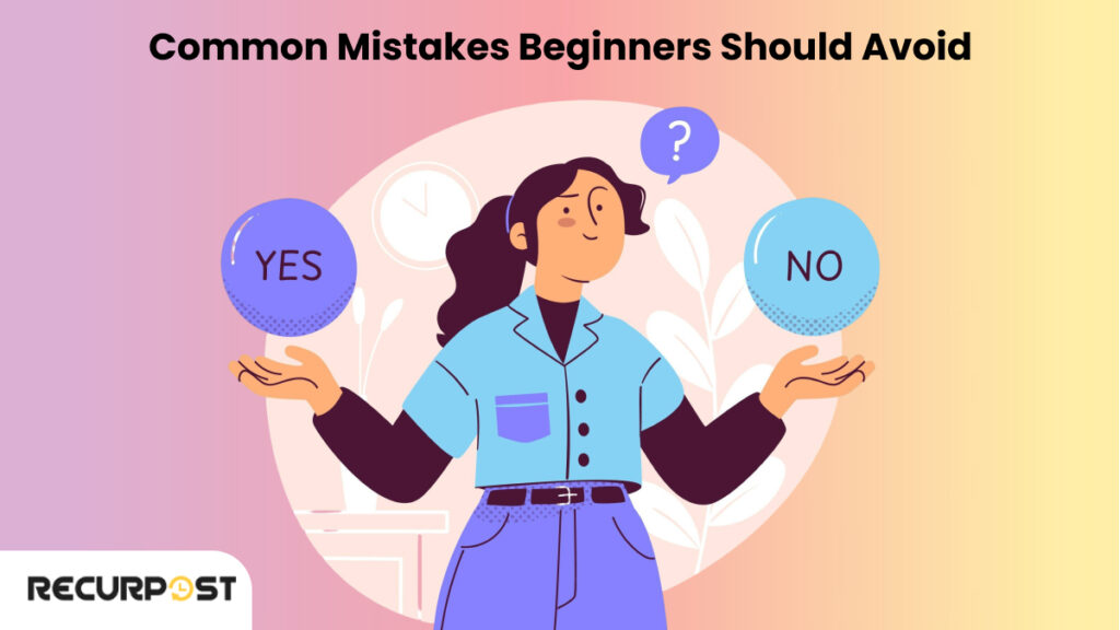 Common Mistakes Beginners Should Avoid