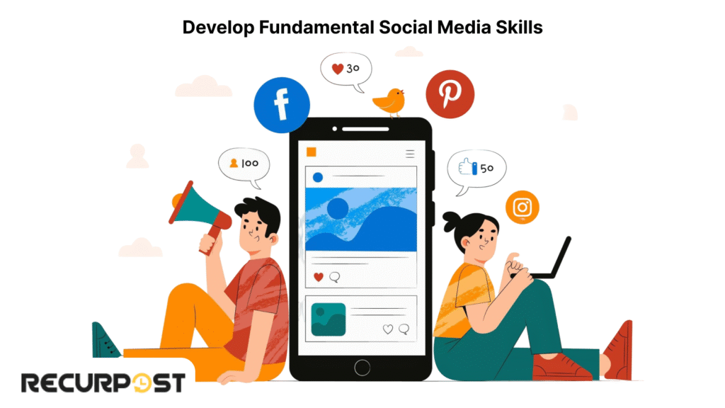 Develop Fundamental Social Media Skills
