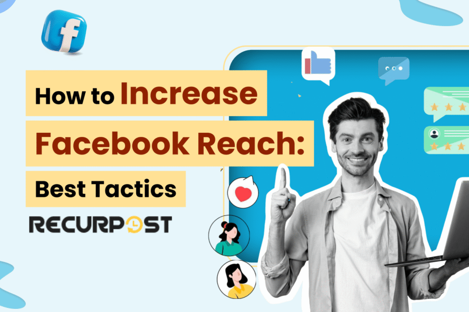 How to Increase Facebook Reach_ Best Tactics for 2025