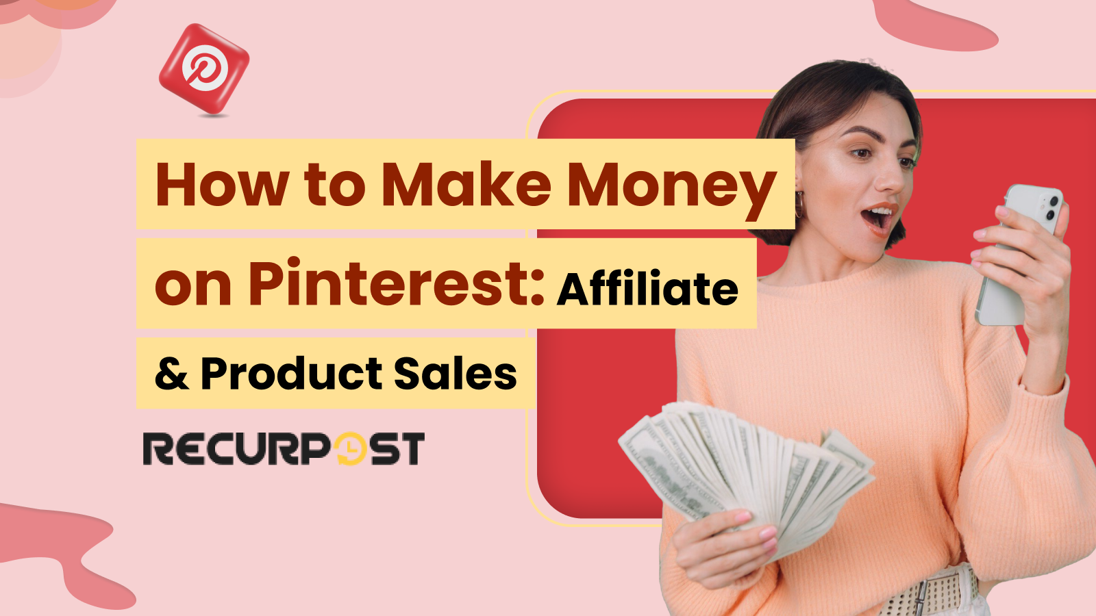 How to Make Money on Pinterest: Affiliate & Product Sales