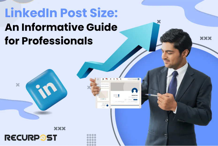 LinkedIn Post Size: An Informative Guide for Professionals