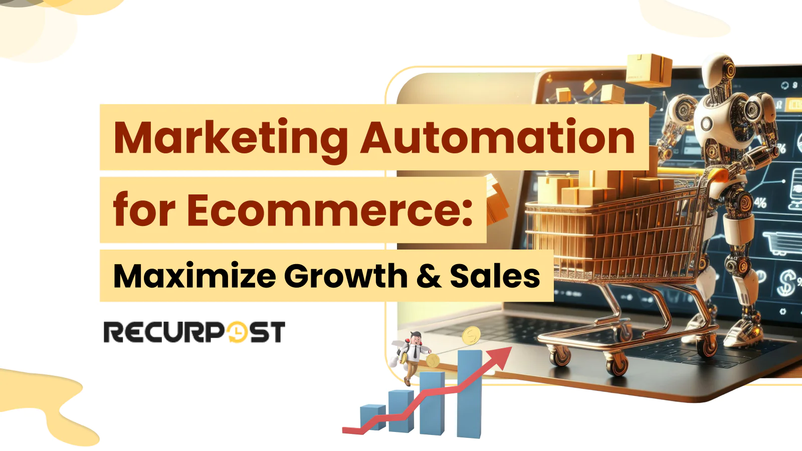 Marketing Automation for Ecommerce_ Maximize Growth & Sales