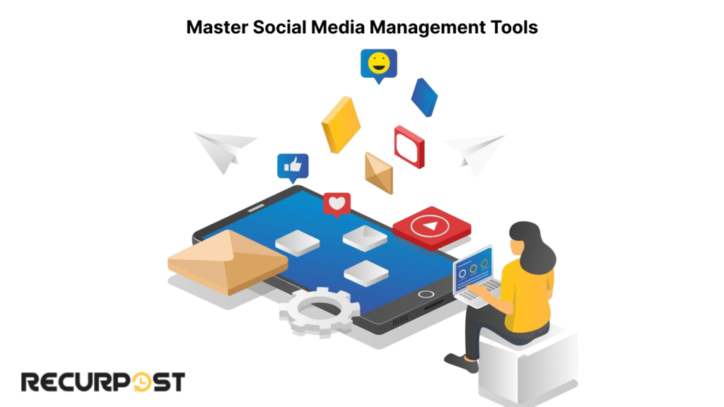 Master Social Media Management Tools.