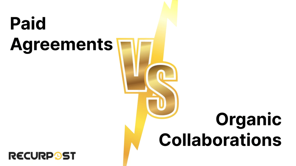 Paid Agreements vs. Organic Collaborations