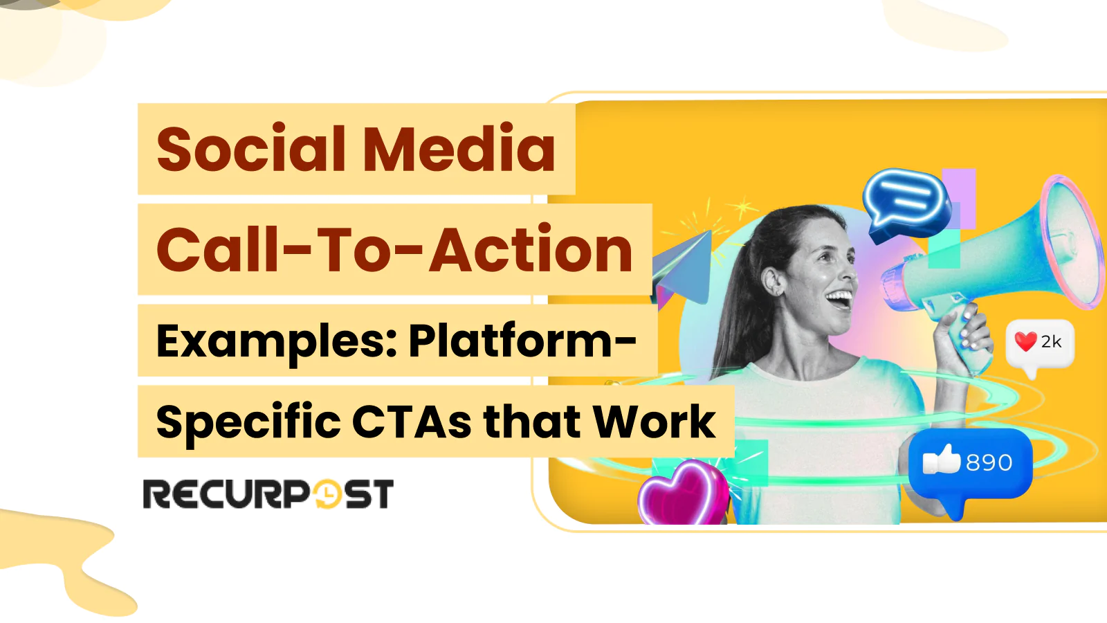 Social Media Call-To-Action: Examples and Tips for platform specific CTAs that work