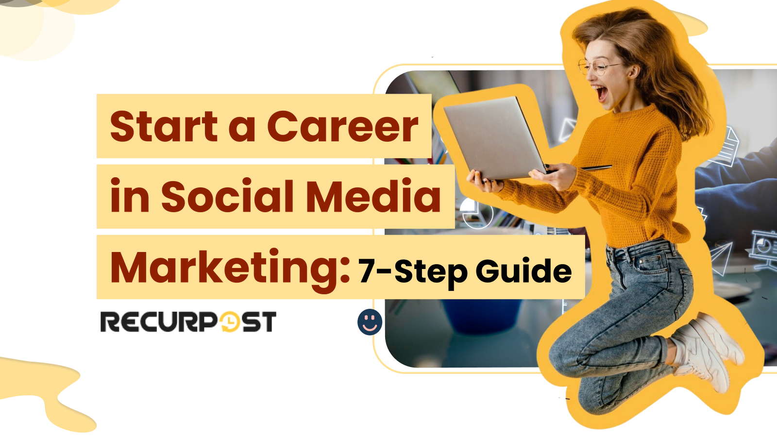 Start a Career in Social Media Marketing_ 7-Step Guide