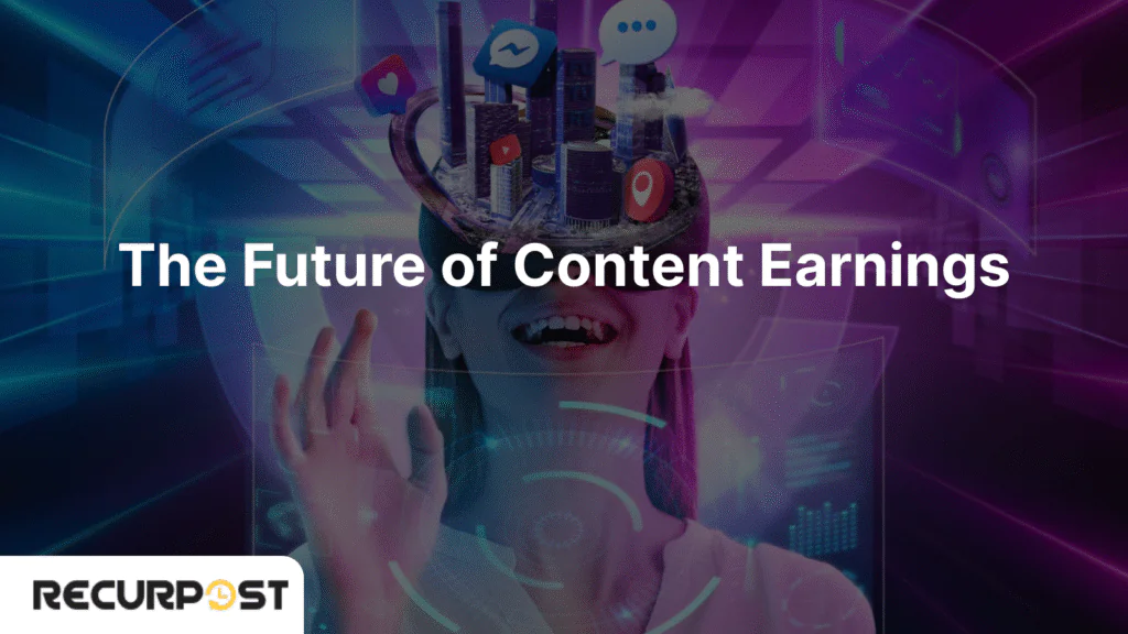 The Future of Content Earnings