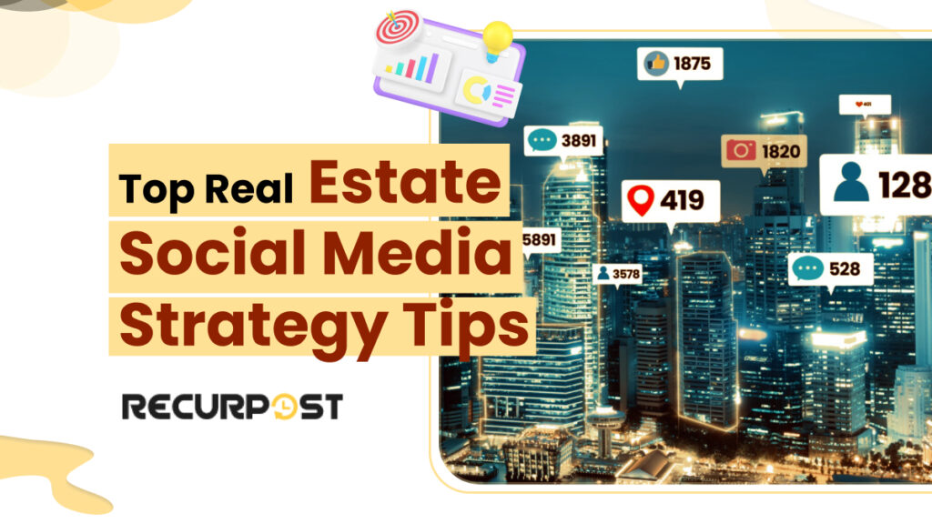 Top Real Estate Social Media Strategy Tips 3