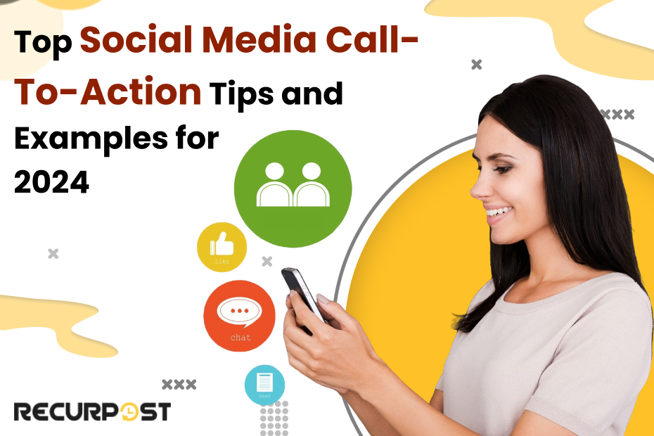 Top Social Media Call-to-Action Tips and Examples for 2024