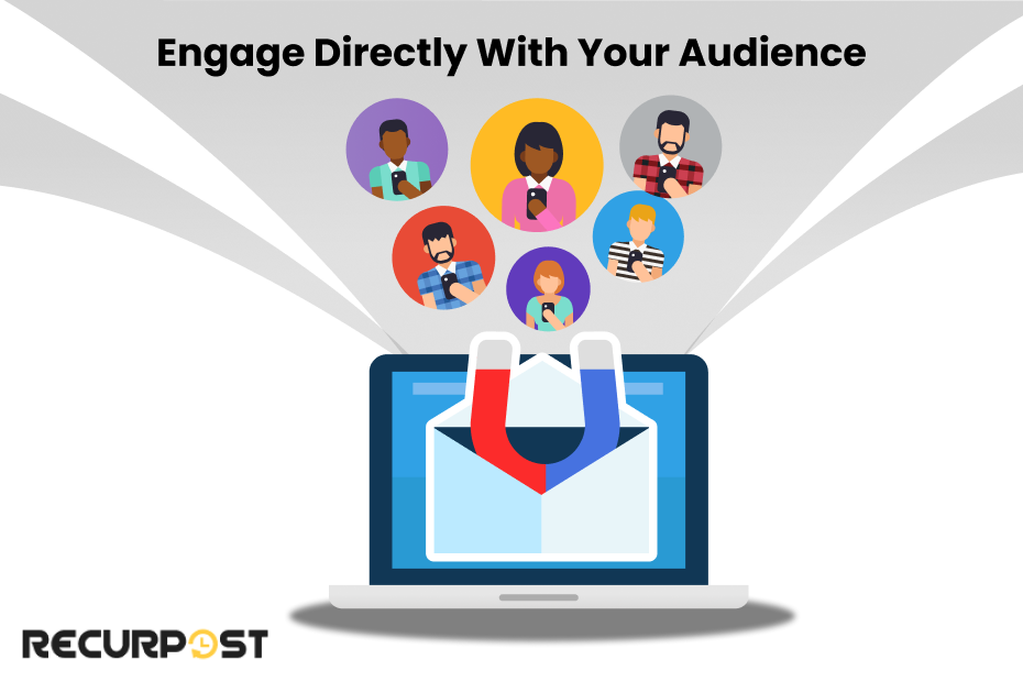 Engage Directly with Your Audience