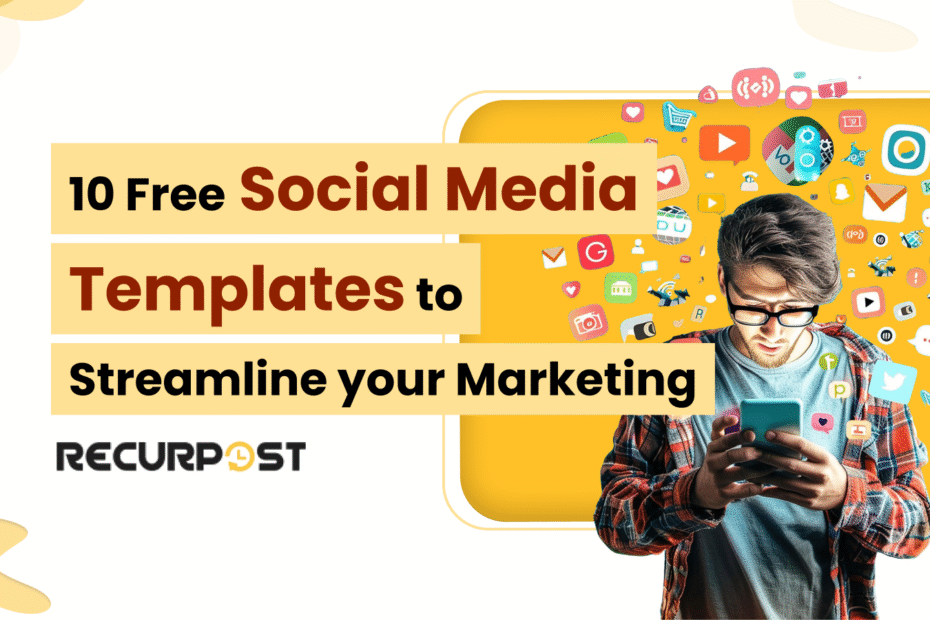 10 Free Social Media Templates to Streamline Your Marketing