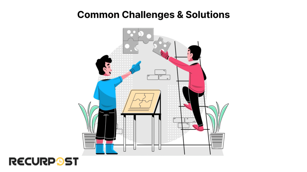 Common Challenges & Solutions