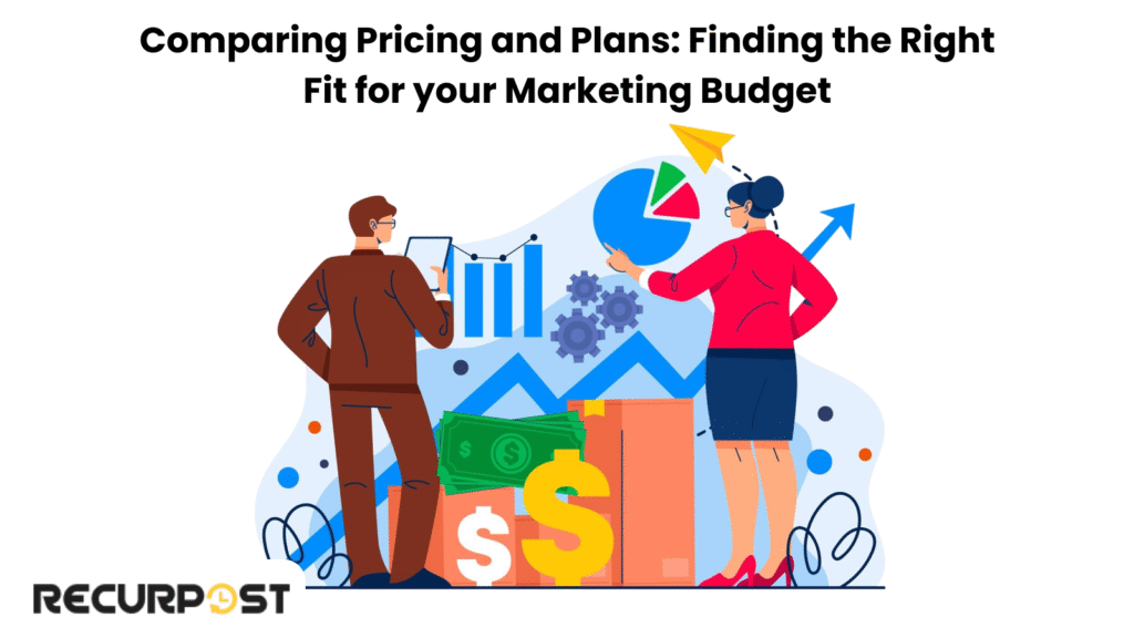Comparing Pricing and Plans Finding the Right Fit for Your Marketing Budget