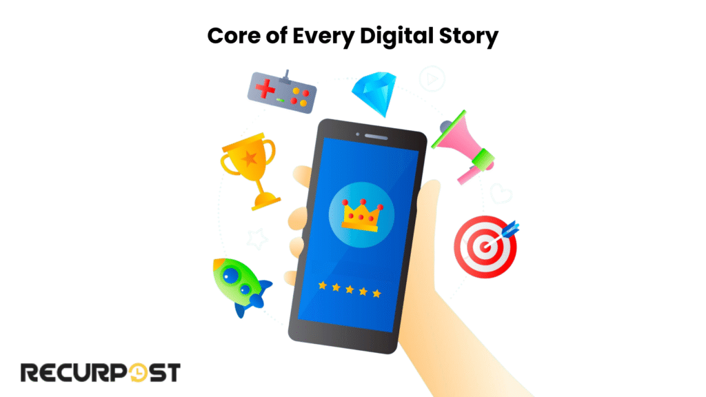 Core of Every Digital Story