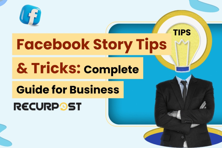 Facebook Story Tips & Tricks_ Complete Guide for Business