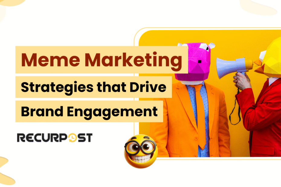 Meme Marketing Strategies That Drive Brand Engagement.png