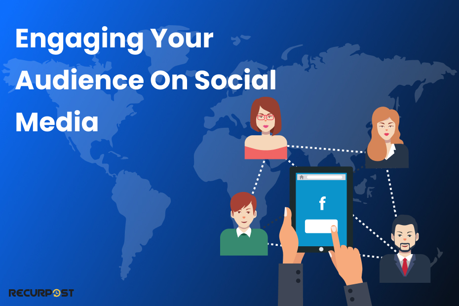 Engaging Your Audience on Social Media