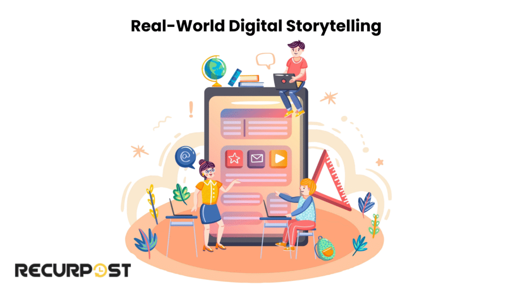 Real-World Digital Storytelling Examples
