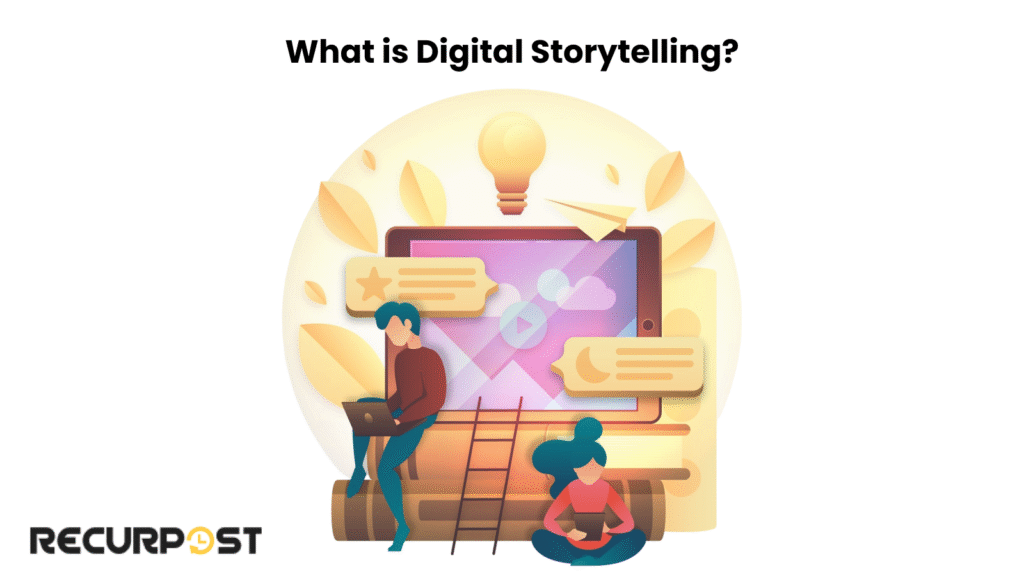 What is Digital Storytelling?