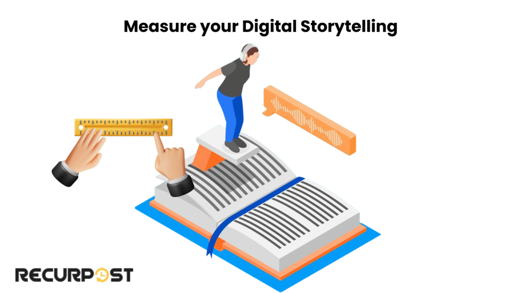 How to Measure If Your Digital Storytelling is Actually Working