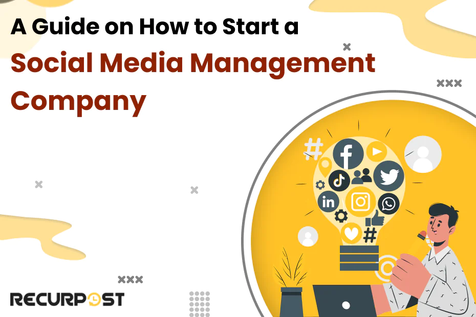 How to start a social media management company.